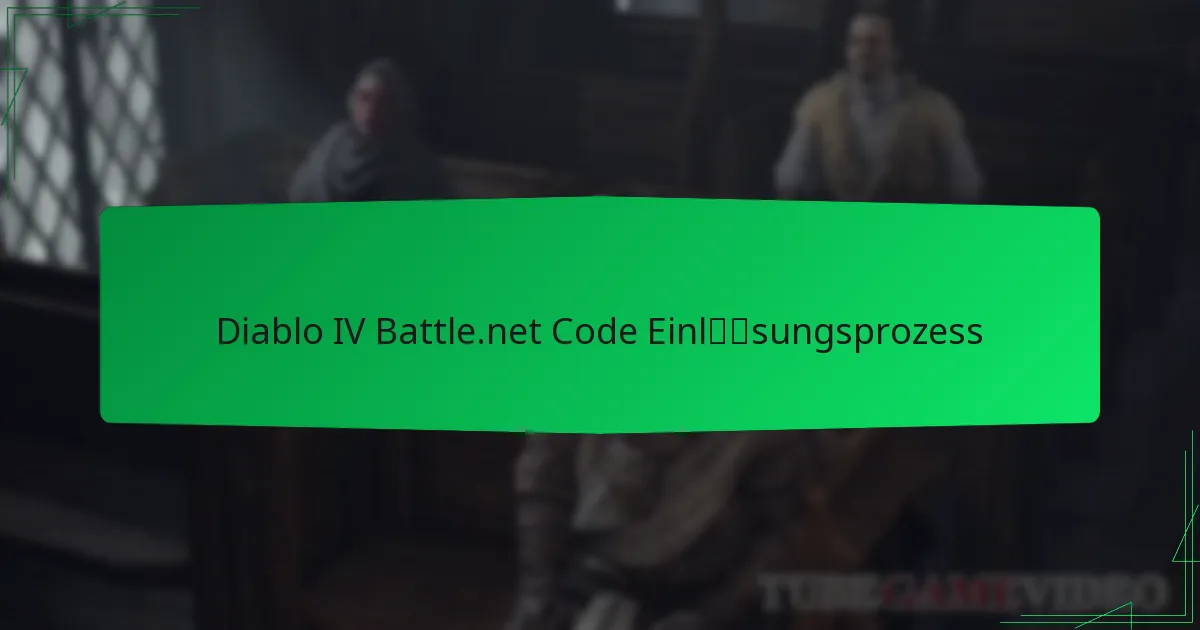 Diablo IV Battle.net Code Einlösungsprozess