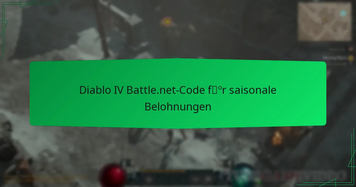 Diablo IV Battle.net-Code für saisonale Belohnungen