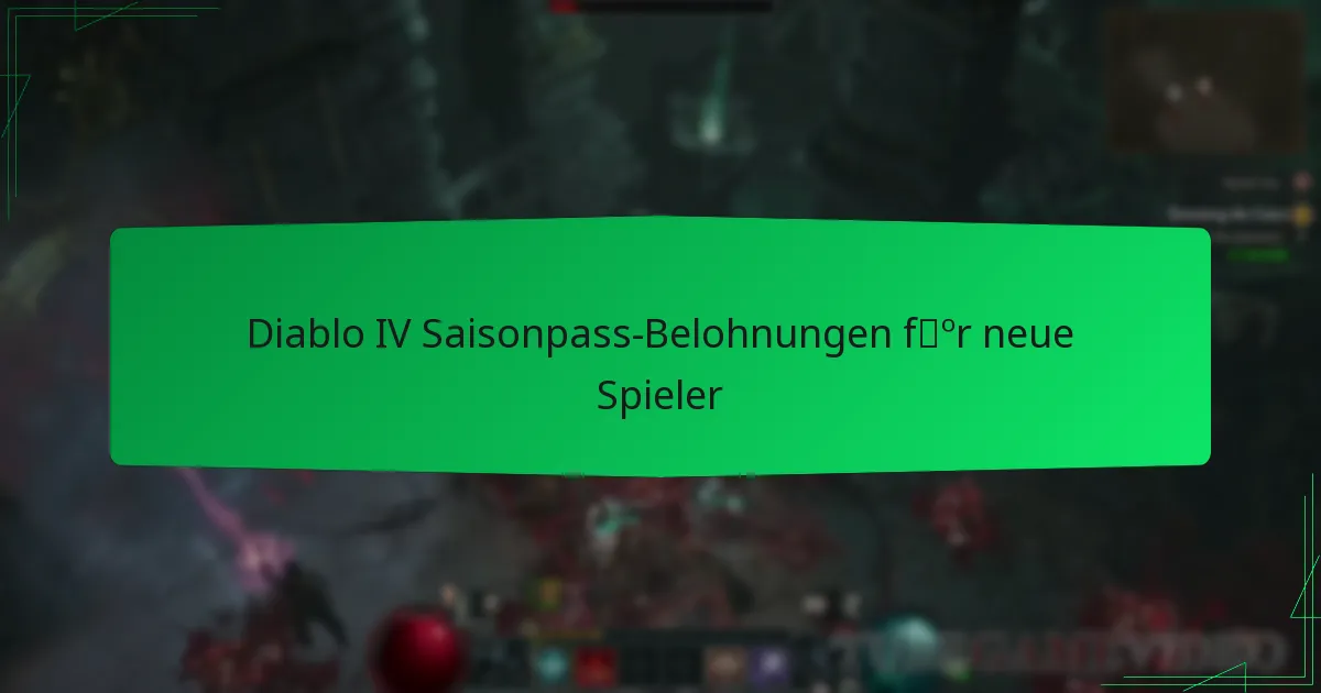 Diablo IV Saisonpass-Belohnungen für neue Spieler