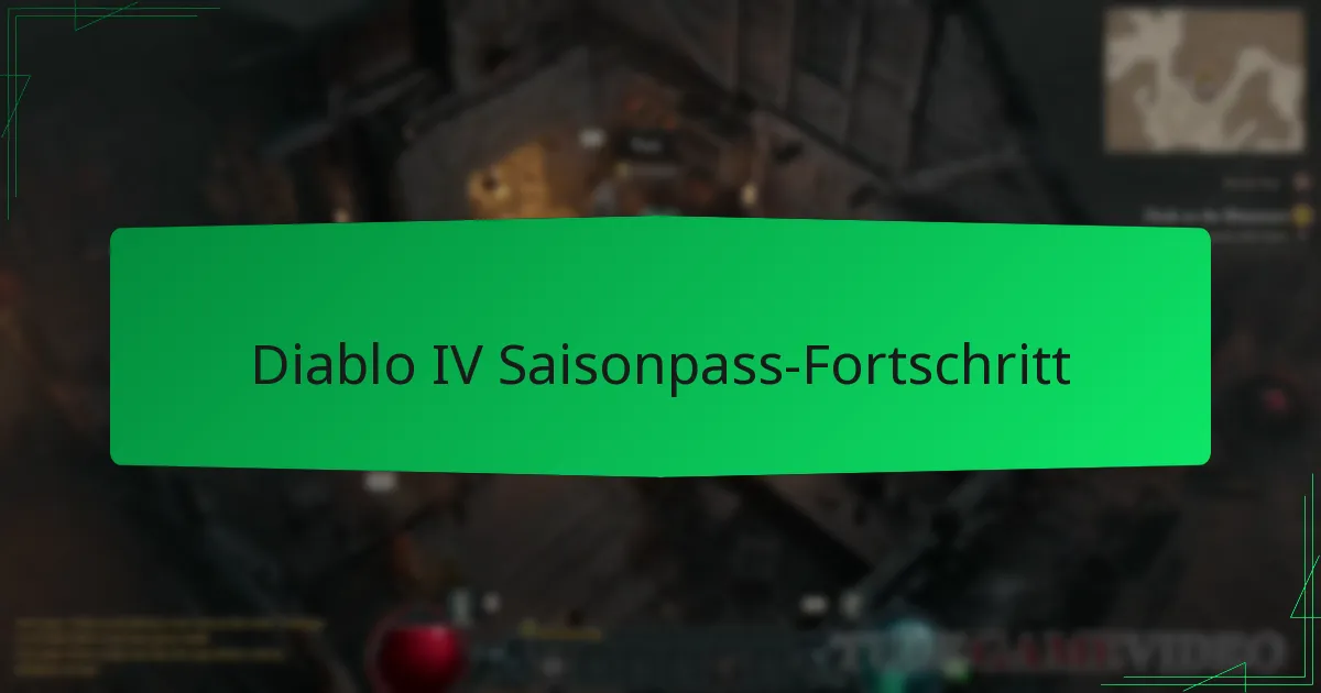 Diablo IV Saisonpass-Fortschritt