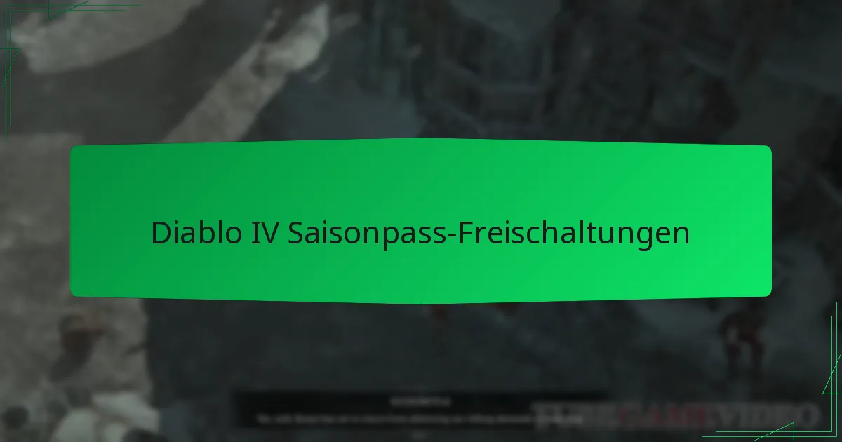 Diablo IV Saisonpass-Freischaltungen