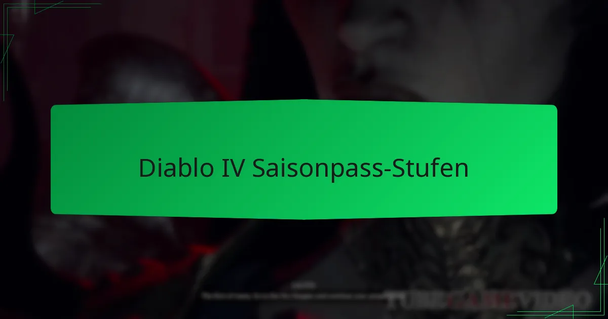 Diablo IV Saisonpass-Stufen