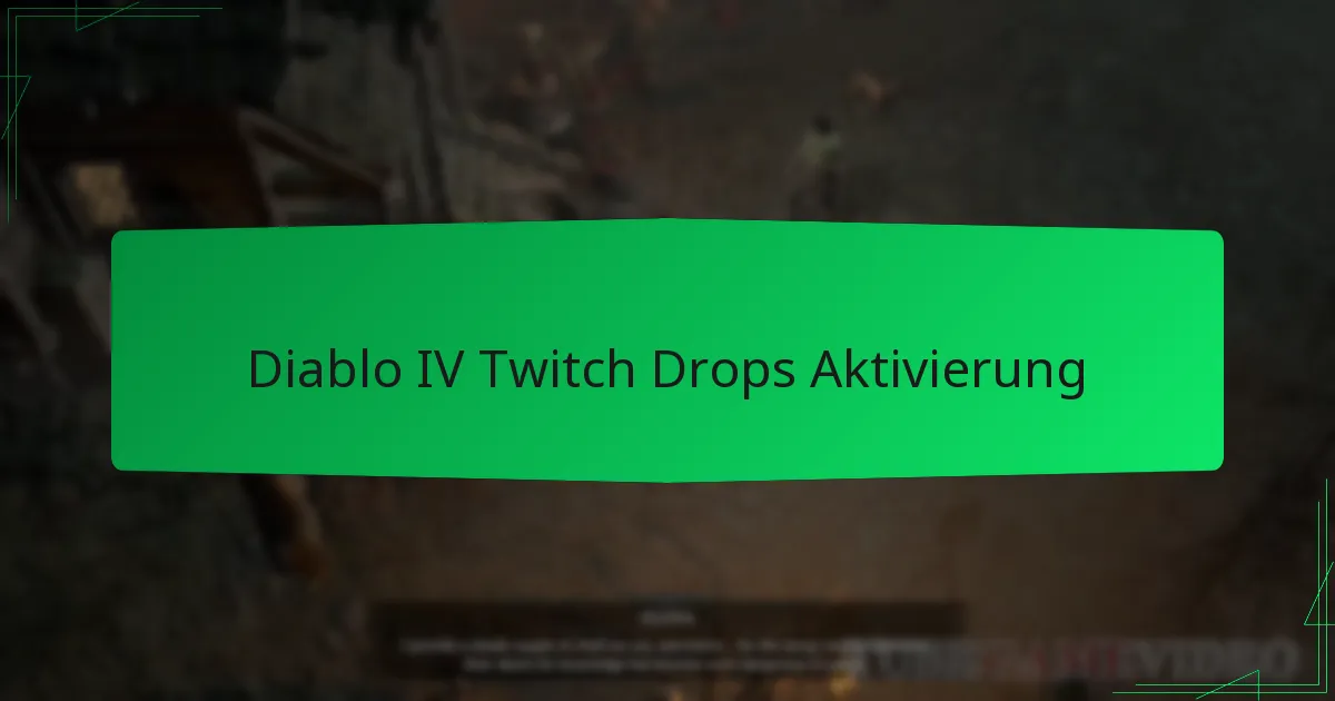 Diablo IV Twitch Drops Aktivierung