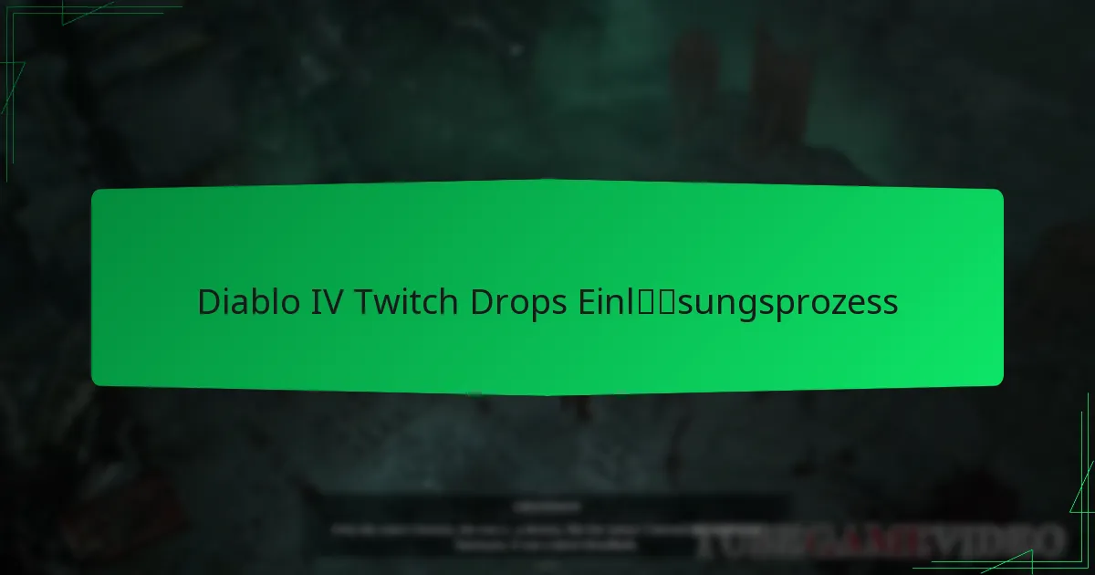 Diablo IV Twitch Drops Einlösungsprozess