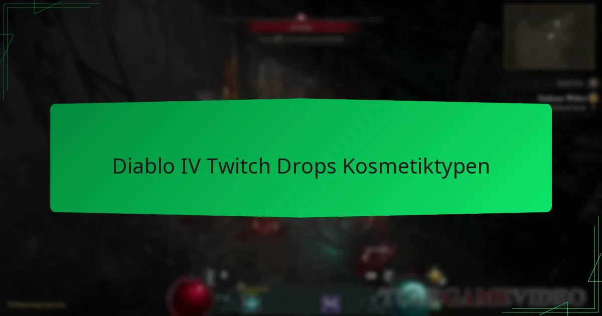 Diablo IV Twitch Drops Kosmetiktypen