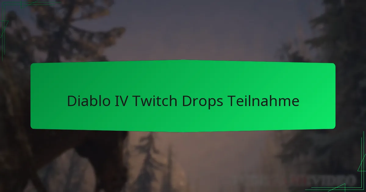Diablo IV Twitch Drops Teilnahme
