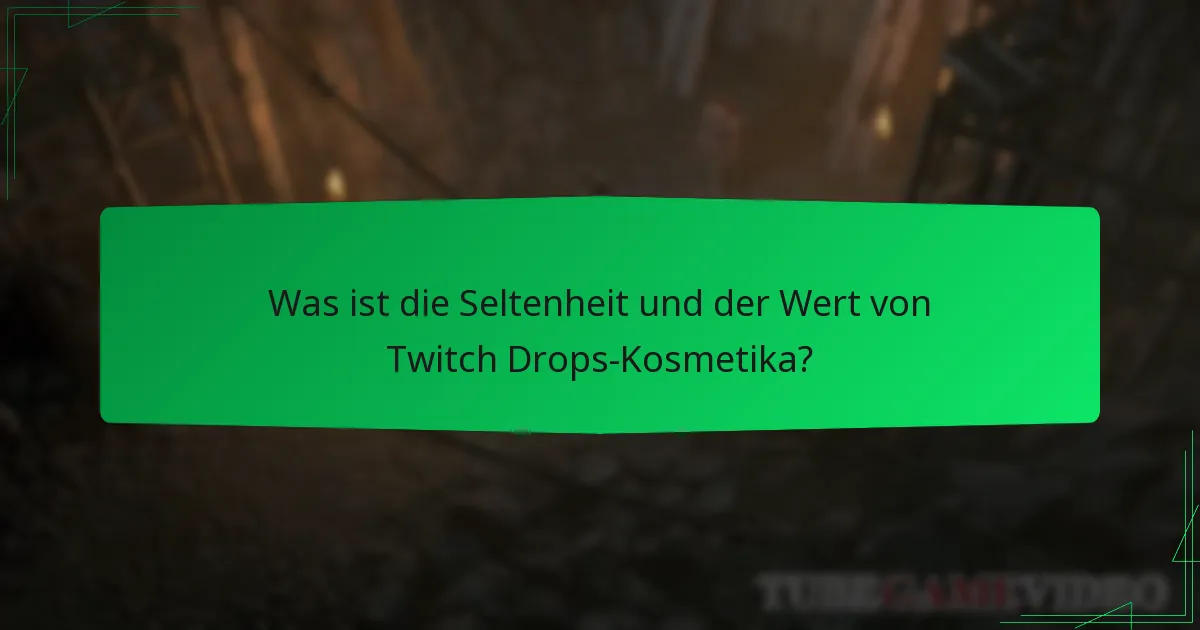 Welche Arten von Kosmetika können durch Twitch Drops erhalten werden?