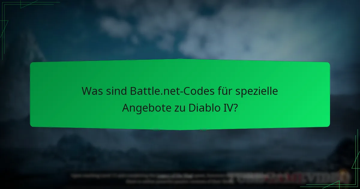 Wie kann ich Battle.net-Codes für Diablo IV erhalten?