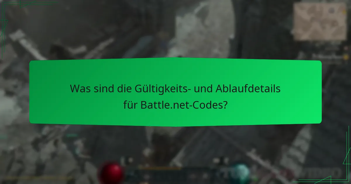 Was sind die Gültigkeits- und Ablaufdetails für Battle.net-Codes?
