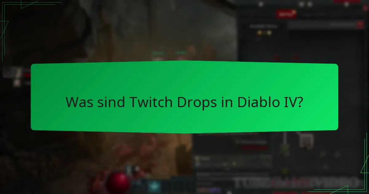 Welche Belohnungen können Zuschauer durch Diablo IV Twitch Drops verdienen?