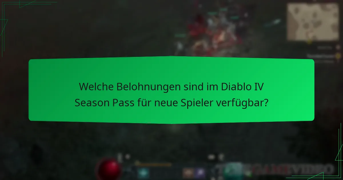 Wie können neue Spieler Season Pass-Belohnungen in Diablo IV freischalten?