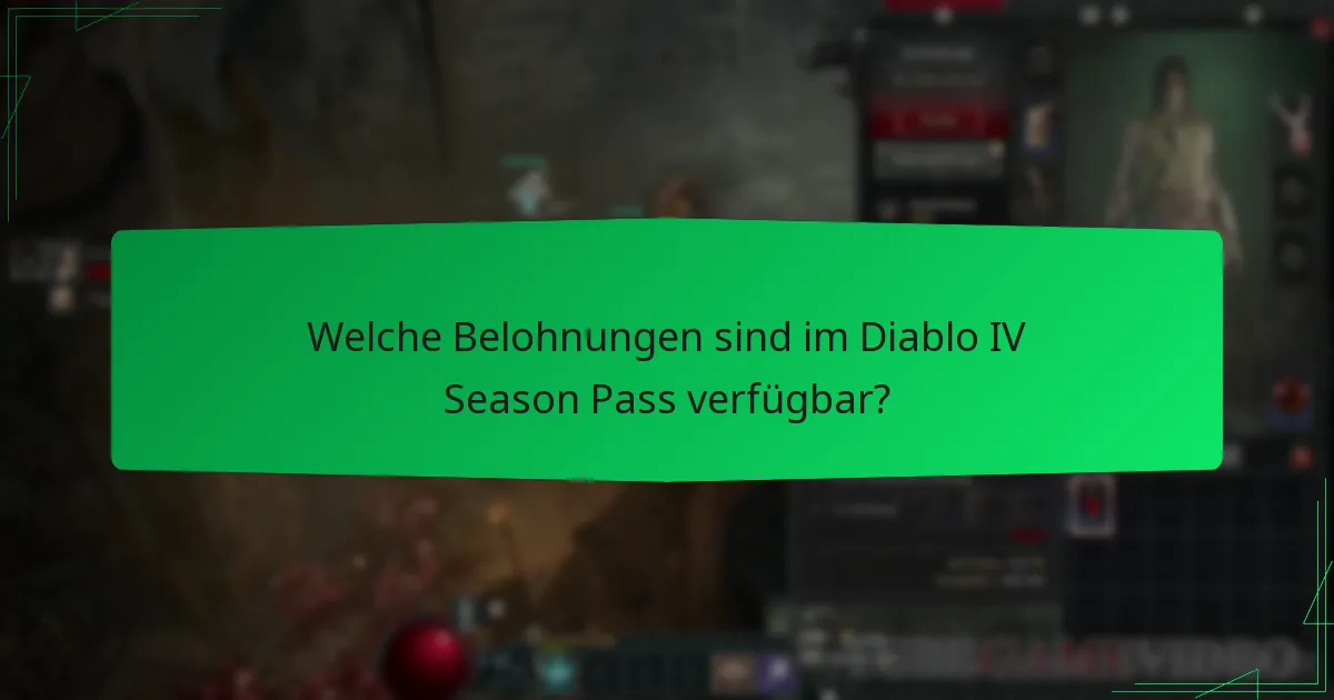 Wie schalten Spieler Belohnungen im Diablo IV Season Pass frei?