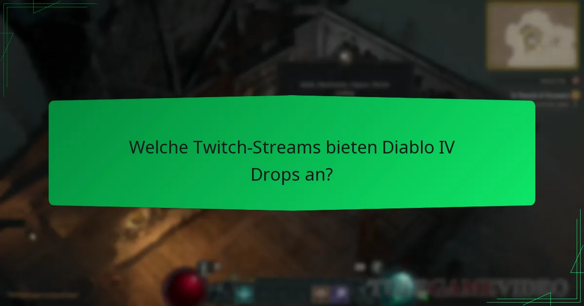 Welche Twitch-Streams bieten Diablo IV Drops an?