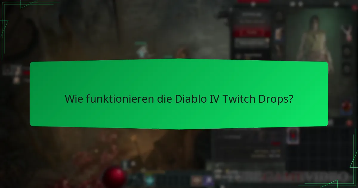 Was sind häufige Probleme mit den Diablo IV Twitch Drops?