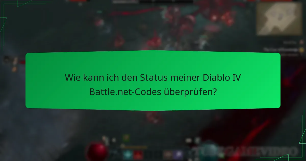 Wie löse ich meine Diablo IV Battle.net-Codes ein, bevor sie ablaufen?